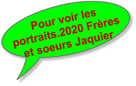 Pour voir les portraits.2020 Frères et soeurs Jaquier