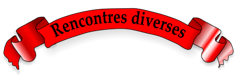 Rencontres diverses