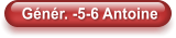 Génér. -5-6 Antoine