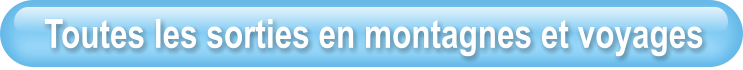 Toutes les sorties en montagnes et voyages
