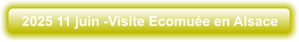 2025 11 juin -Visite Ecomuée en Alsace