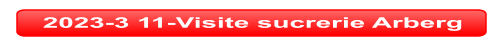 2023-3 11-Visite sucrerie Arberg