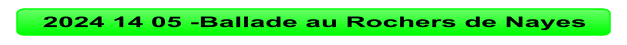 2024 14 05 -Ballade au Rochers de Nayes