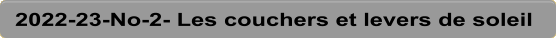 2022-23-No-2- Les couchers et levers de soleil