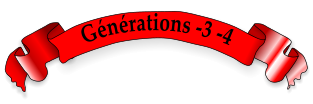 Générations -3 -4