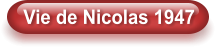 Vie de Nicolas 1947