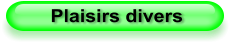 Plaisirs divers