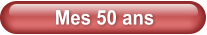 Mes 50 ans
