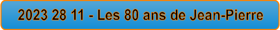 2023 28 11 - Les 80 ans de Jean-Pierre