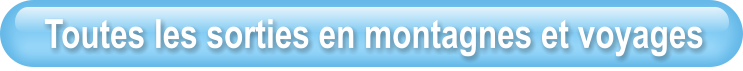 Toutes les sorties en montagnes et voyages