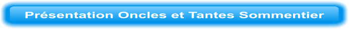 Présentation Oncles et Tantes Sommentier