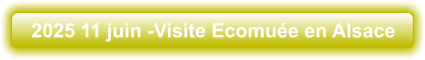 2025 11 juin -Visite Ecomuée en Alsace