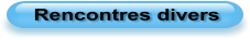 Rencontres divers
